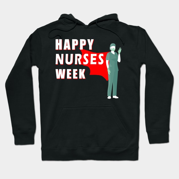 happy nurses week Hoodie by Flipodesigner